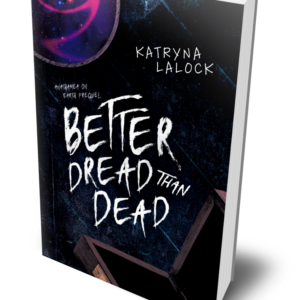 Better Dread than Dead